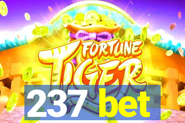 237 bet